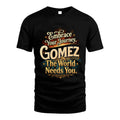 GOMEZ L04-TT36 Personalized Funny Quote Apparel
