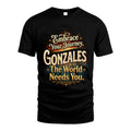 GONZALES L04-TT36 Personalized Funny Quote Apparel