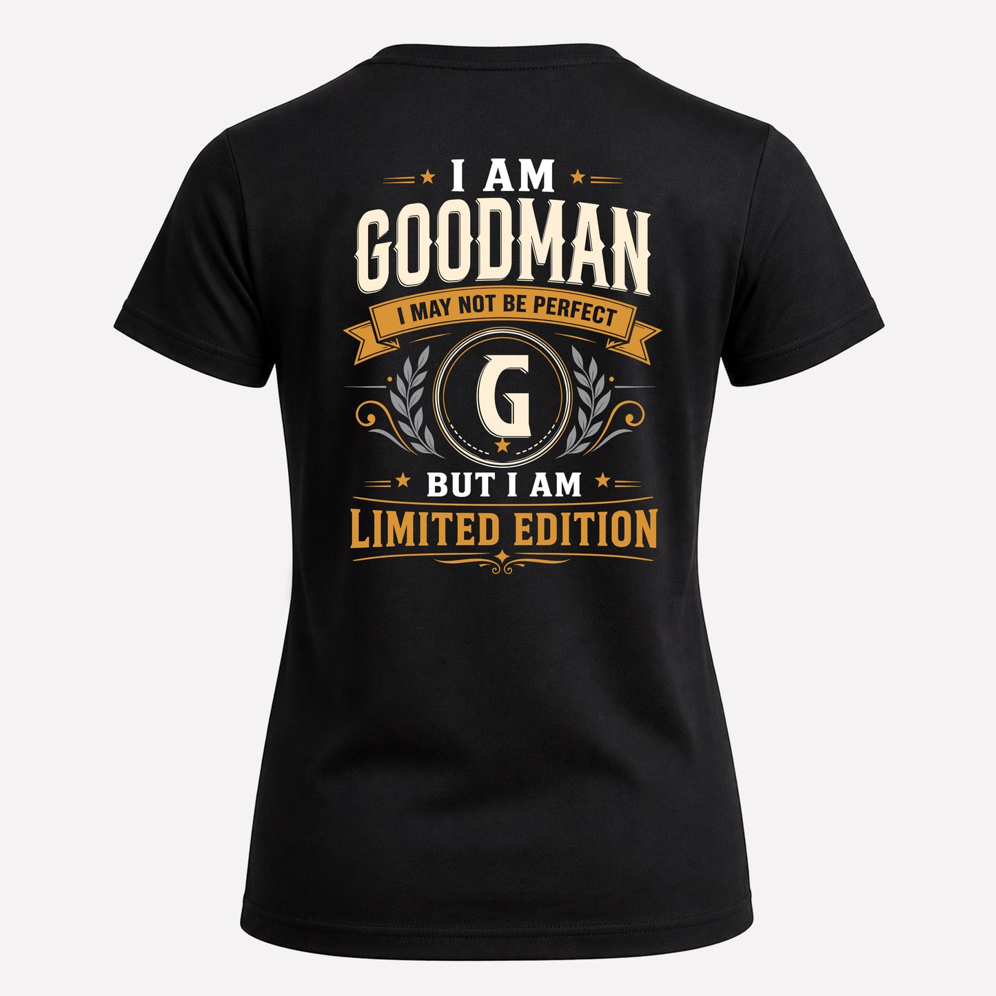 GOODMAN  EDI-TT36 Personalized Funny Quote Apparel