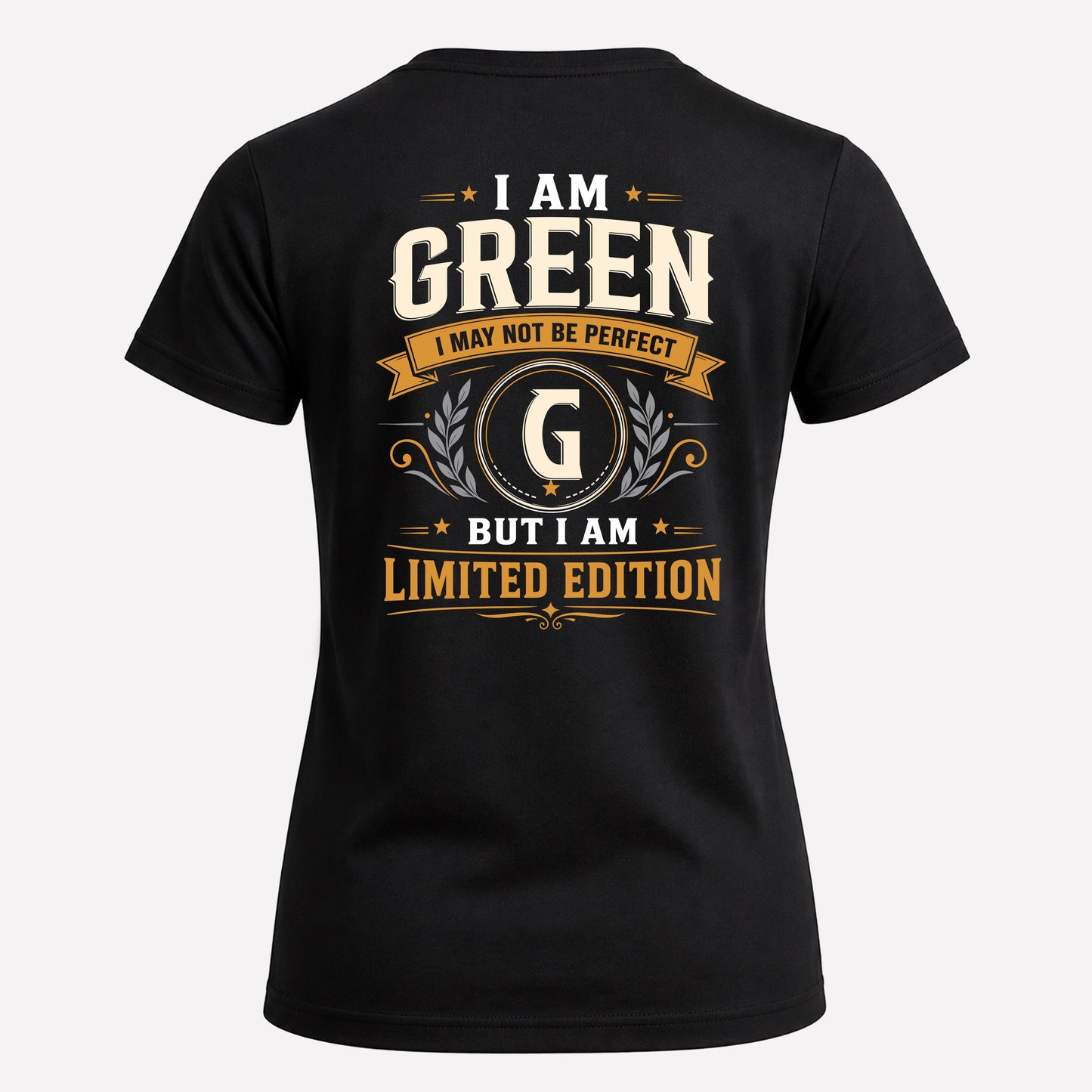 GREEN  EDI-TT36 Personalized Funny Quote Apparel