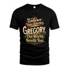 GREGORY L04-TT36 Personalized Funny Quote Apparel