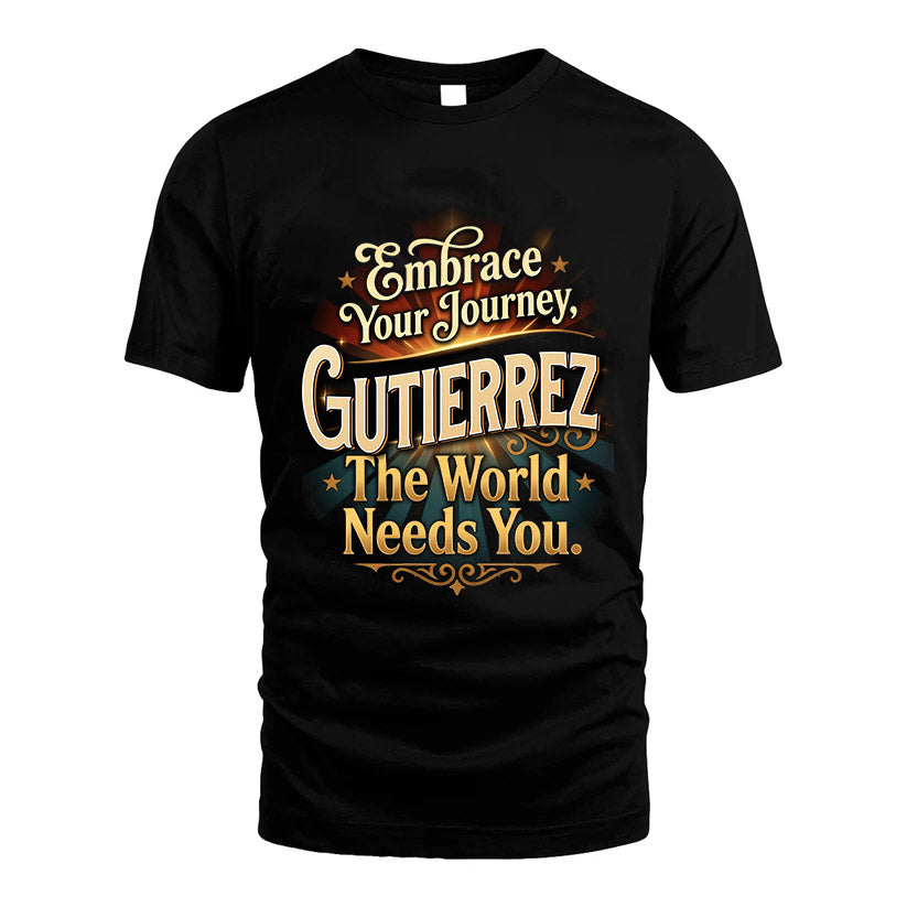 GUTIERREZ L04-TT36 Personalized Funny Quote Apparel