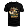 GUTIERREZ L04-TT36 Personalized Funny Quote Apparel