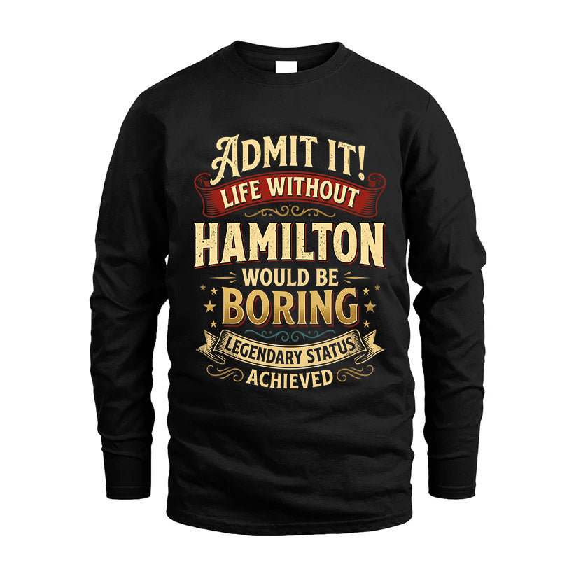 HAMILTON L02-TT36 Personalized Funny Quote Apparel