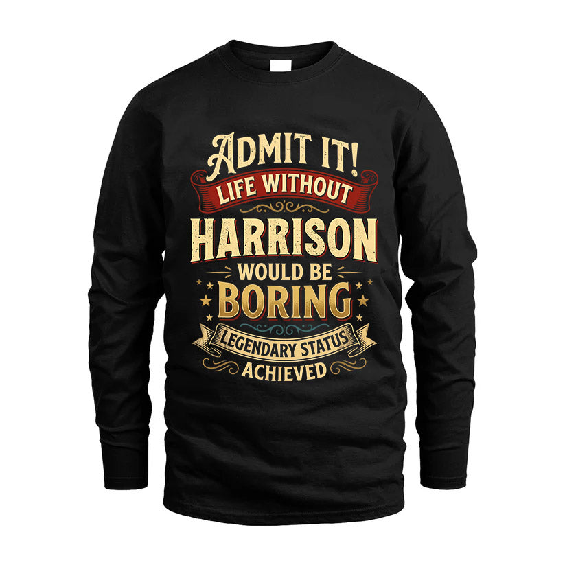 HARRISON L02-TT36 Personalized Funny Quote Apparel