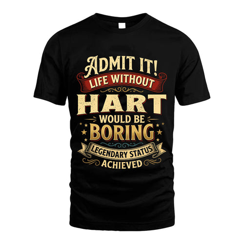 HART L02-TT36 Personalized Funny Quote Apparel