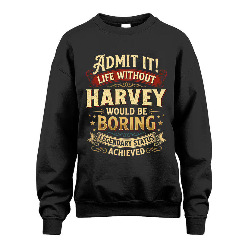 HARVEY L02-TT36 Personalized Funny Quote Apparel