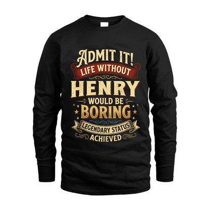 HENRY L02-TT36 Personalized Funny Quote Apparel