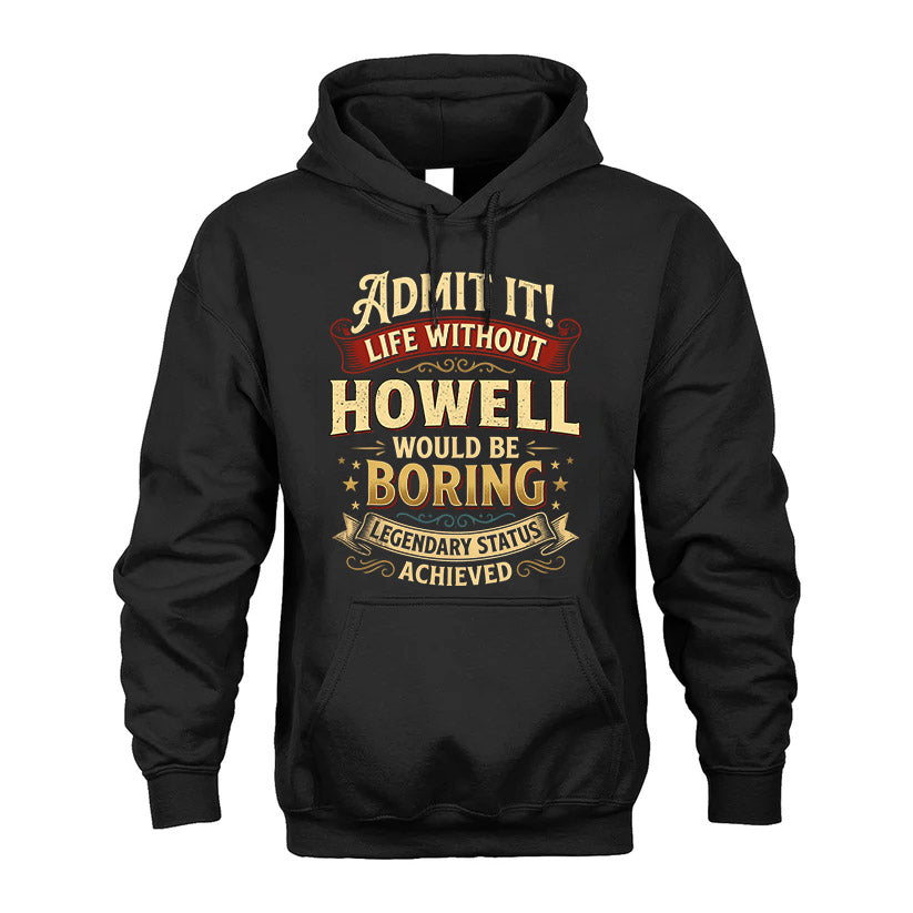 HOWELL L02-TT36 Personalized Funny Quote Apparel
