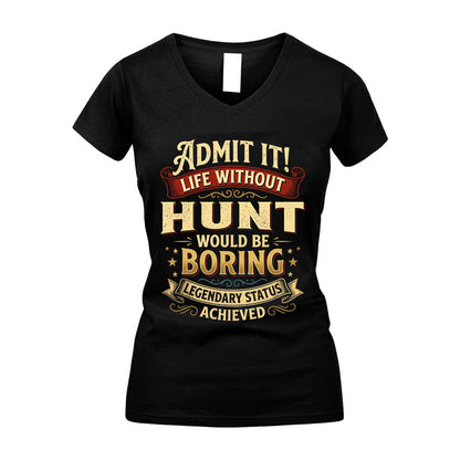 HUNT L02-TT36 Personalized Funny Quote Apparel