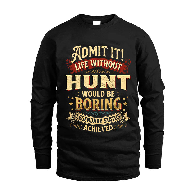 HUNT L02-TT36 Personalized Funny Quote Apparel