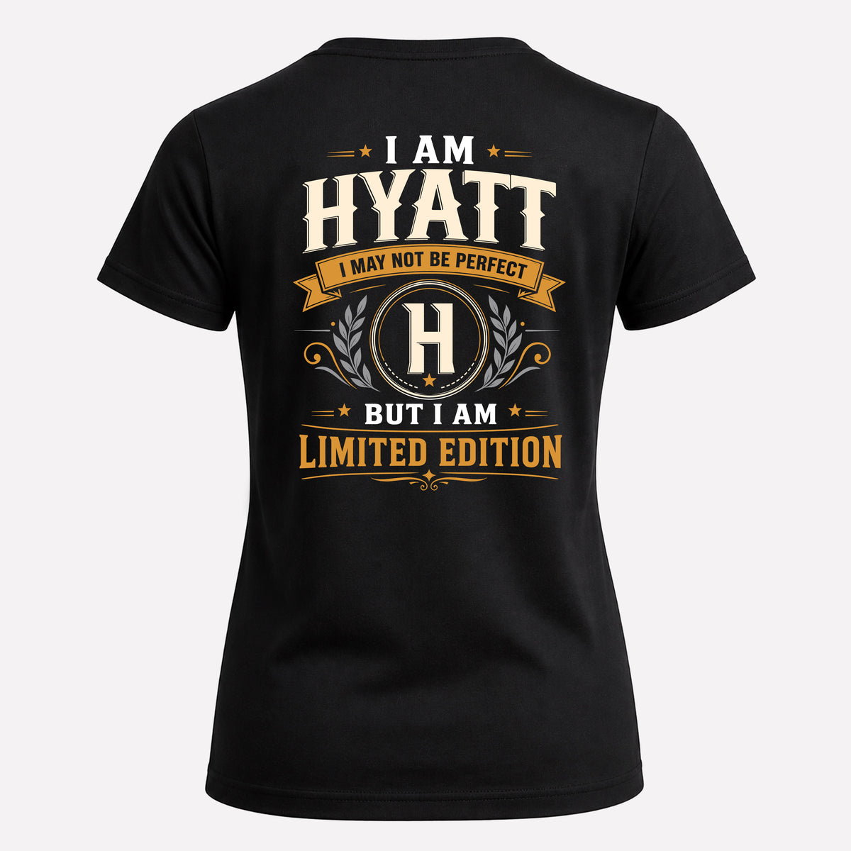HYATT EDI-TT36 Personalized Funny Quote Apparel