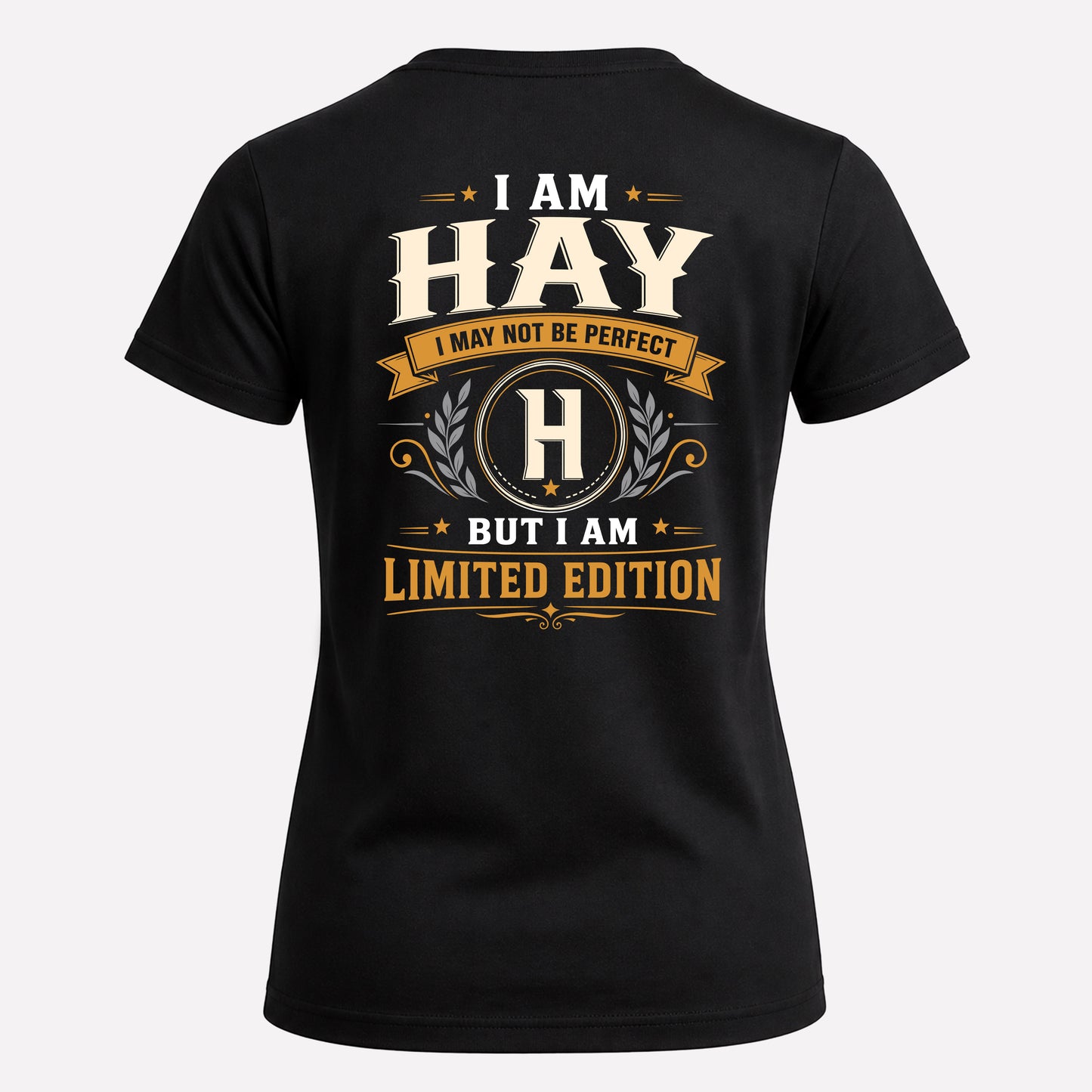 HAY  EDI-TT36 Personalized Funny Quote Apparel