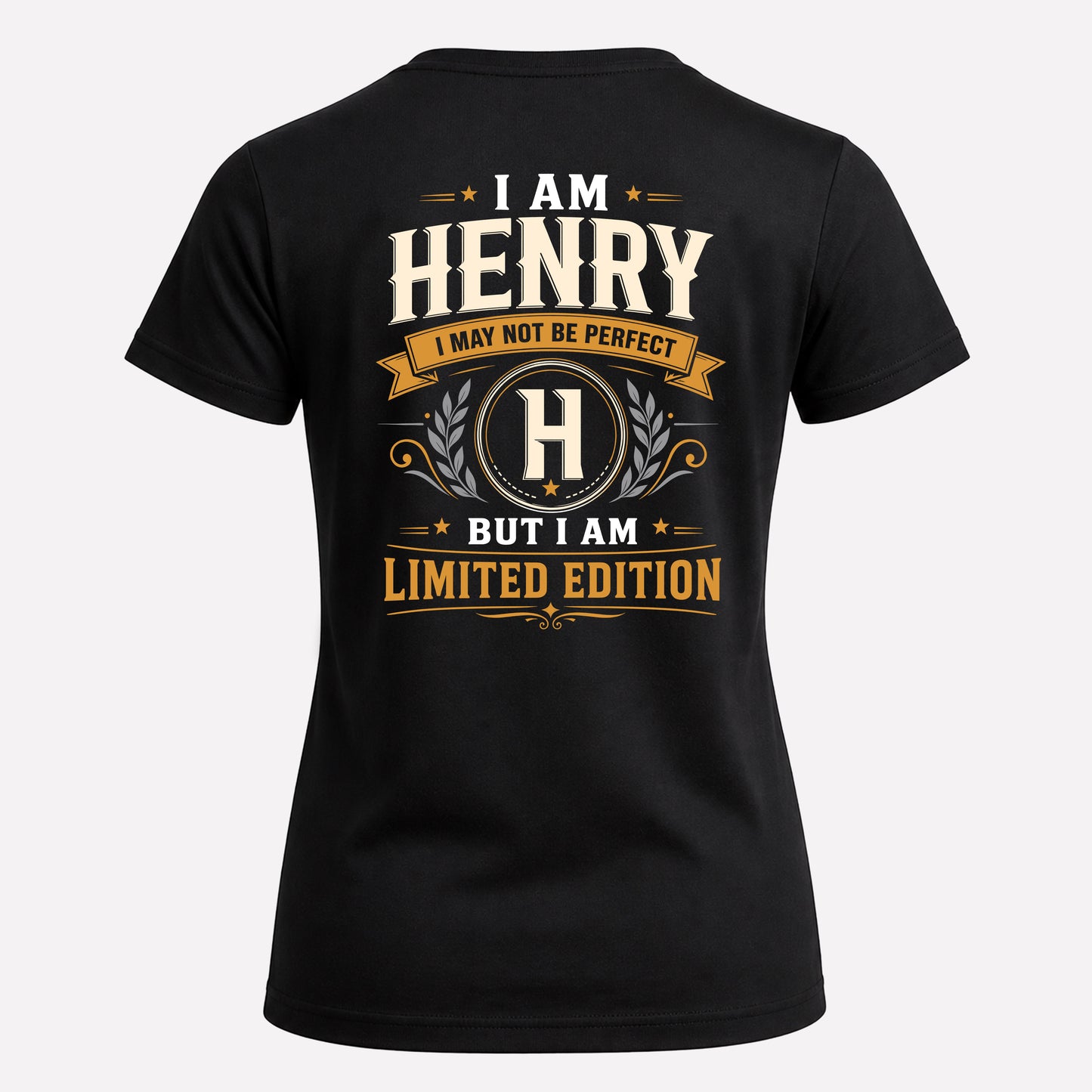 HENRY  EDI-TT36 Personalized Funny Quote Apparel