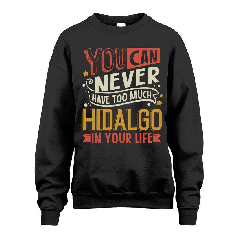 HIDALGO  NO2-TT36 Personalized Funny Quote Apparel
