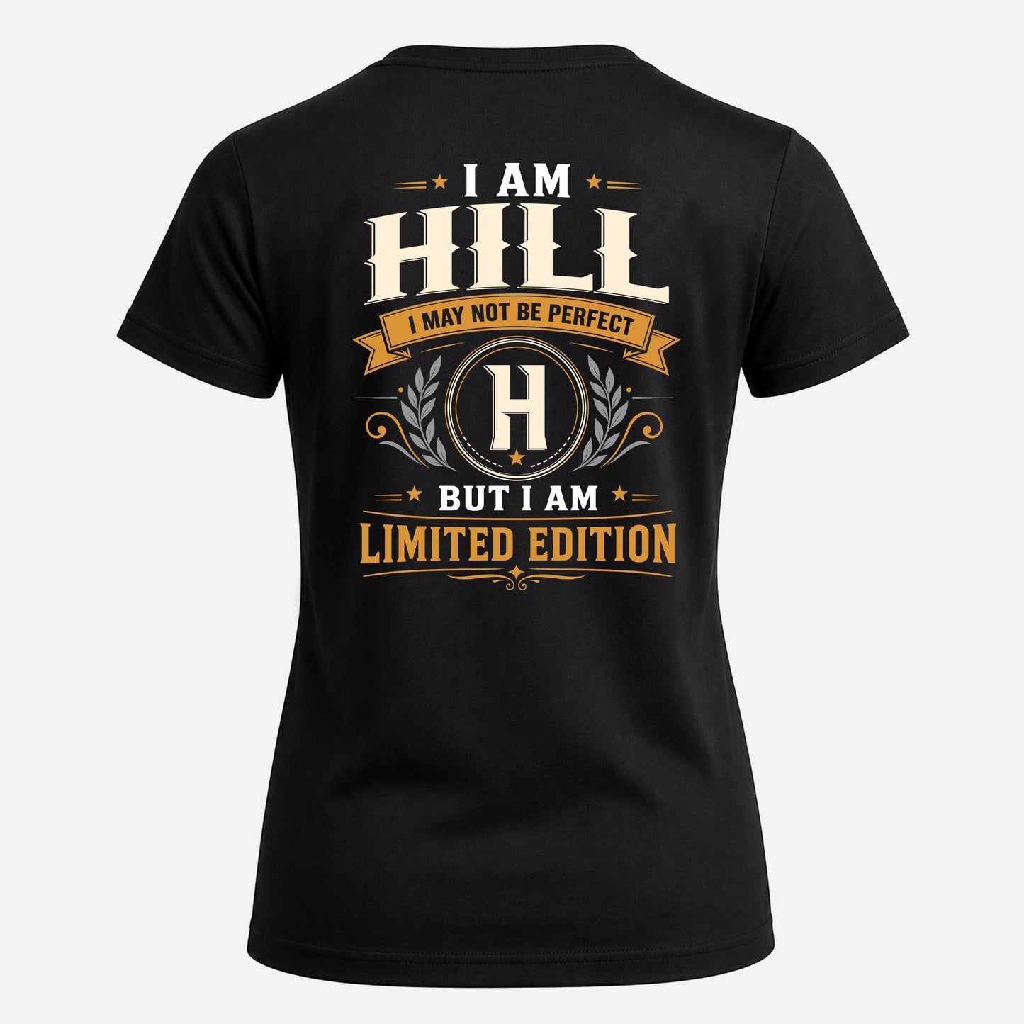 HILL  EDI-TT36 Personalized Funny Quote Apparel