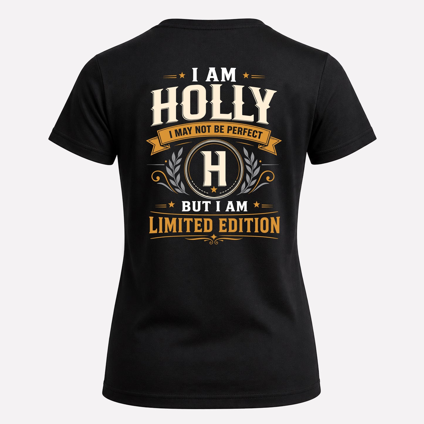 HOLLY  EDI-TT36 Personalized Funny Quote Apparel