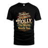 HOLLY L04-TT36 Personalized Funny Quote Apparel