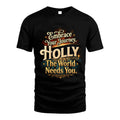 HOLLY L04-TT36 Personalized Funny Quote Apparel