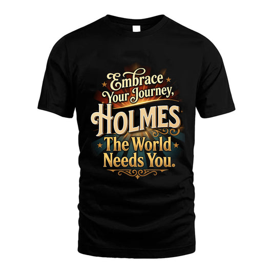 HOLMES L04-TT36 Personalized Funny Quote Apparel