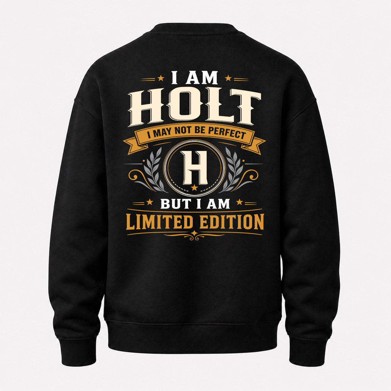 HOLT  EDI-TT36 Personalized Funny Quote Apparel