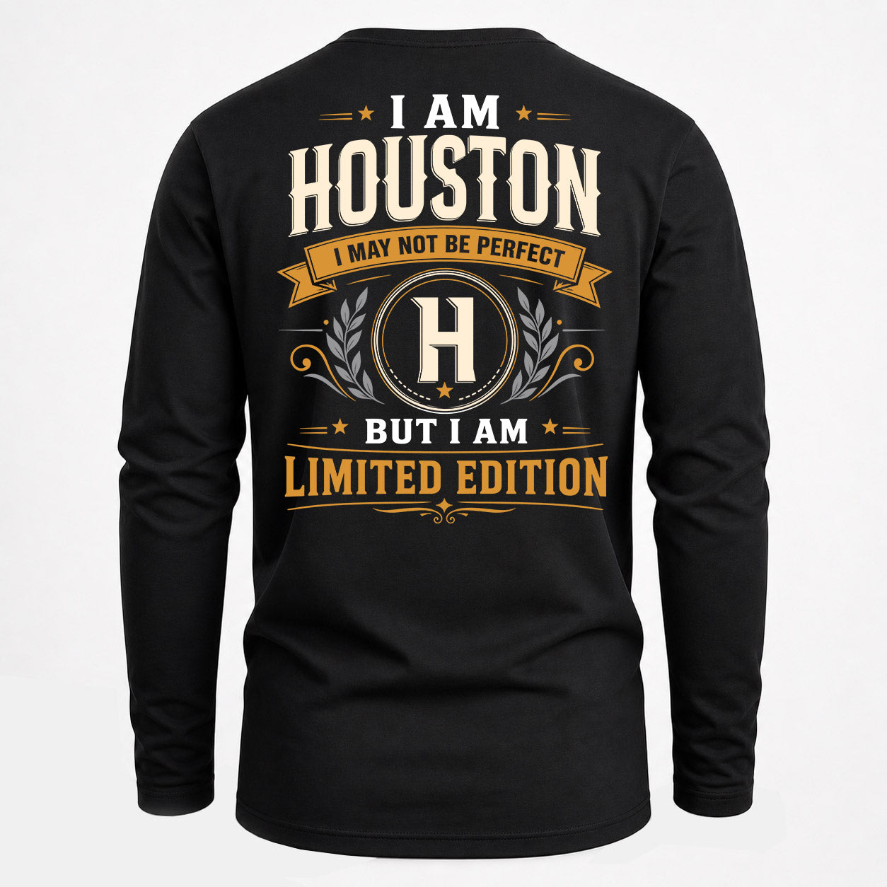 HOUSTON  EDI-TT36 Personalized Funny Quote Apparel