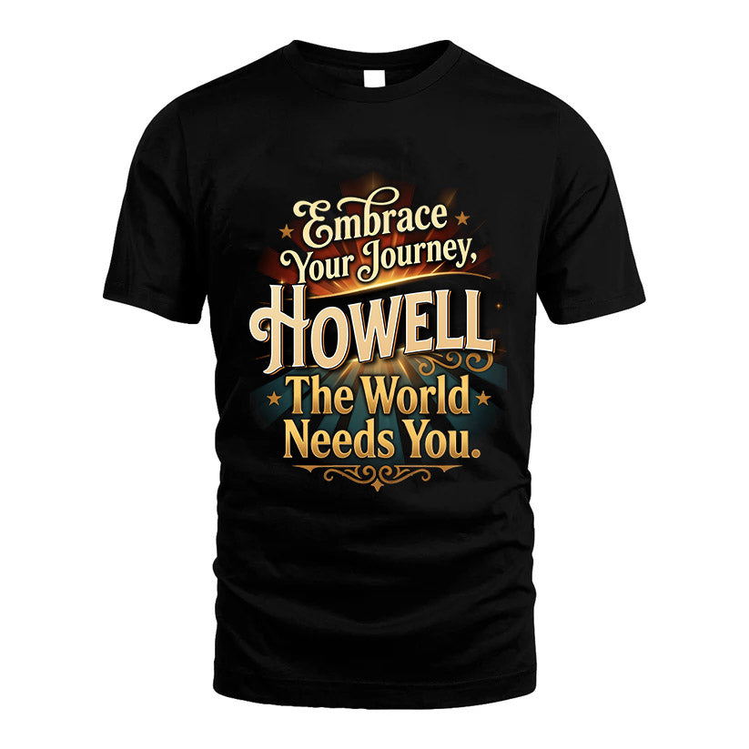 HOWELL L04-TT36 Personalized Funny Quote Apparel