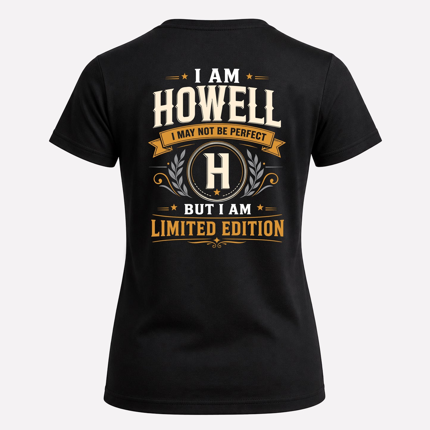 HOWELL  EDI-TT36 Personalized Funny Quote Apparel