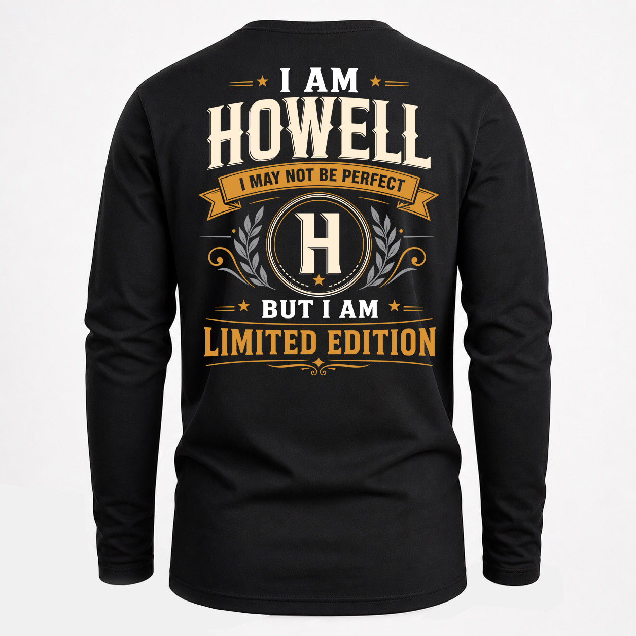 HOWELL  EDI-TT36 Personalized Funny Quote Apparel