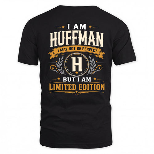 HUFFMAN  EDI-TT36 Personalized Funny Quote Apparel