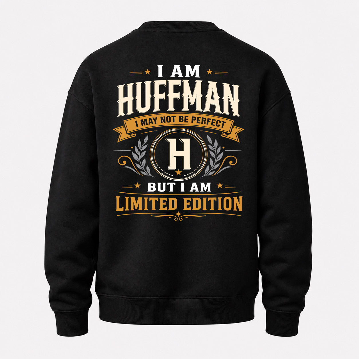 HUFFMAN  EDI-TT36 Personalized Funny Quote Apparel