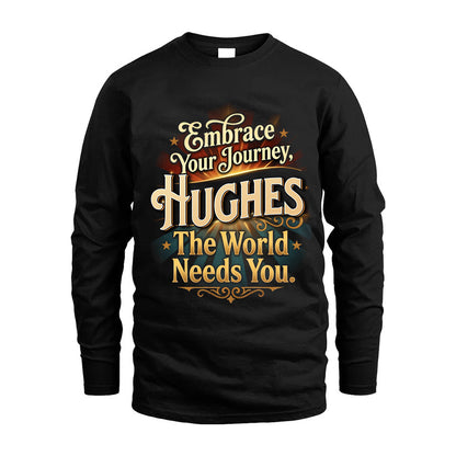 HUGHES L04-TT36 Personalized Funny Quote Apparel