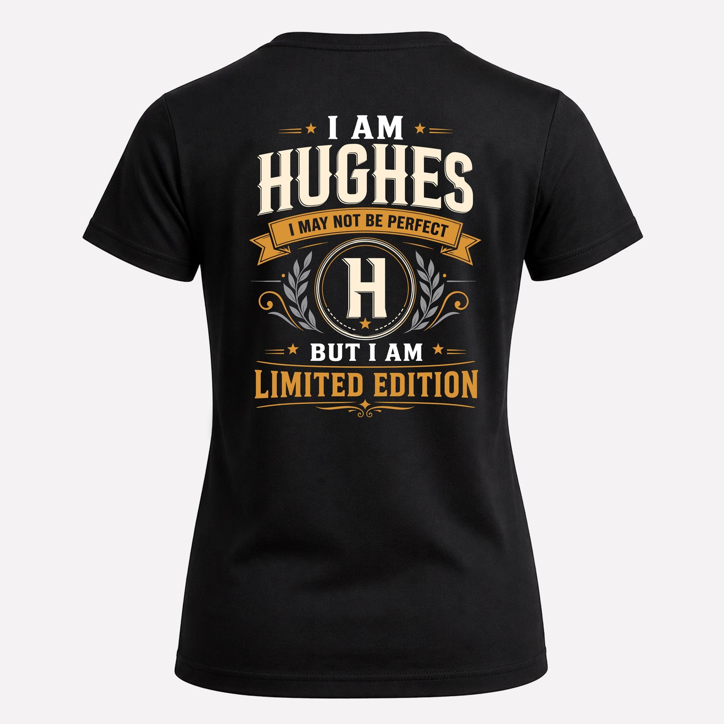 HUGHES  EDI-TT36 Personalized Funny Quote Apparel
