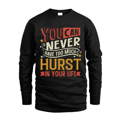 HURST  NO2-TT36 Personalized Funny Quote Apparel
