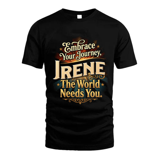 IRENE L04-TT36 Personalized Funny Quote Apparel