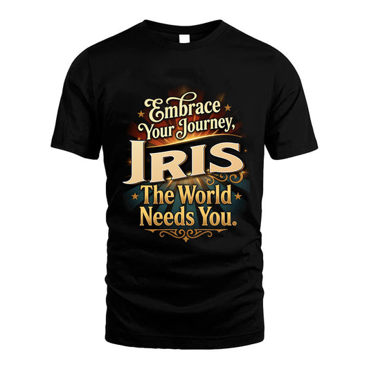 IRIS L04-TT36 Personalized Funny Quote Apparel