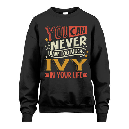 IVY  NO2-TT36 Personalized Funny Quote Apparel
