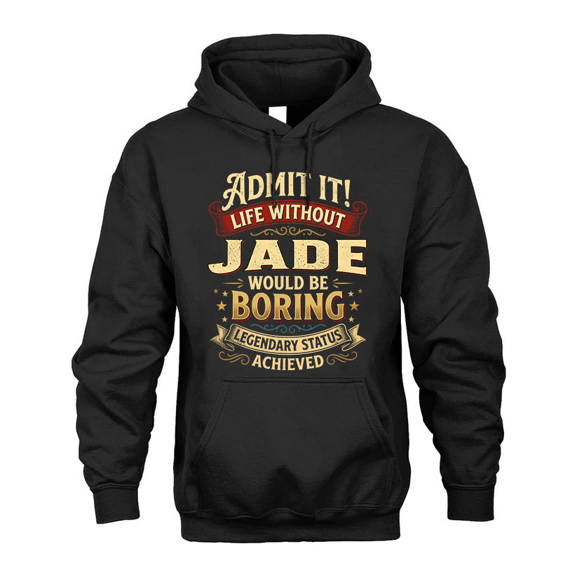 JADE L02-TT36 Personalized Funny Quote Apparel