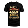 JADE L02-TT36 Personalized Funny Quote Apparel