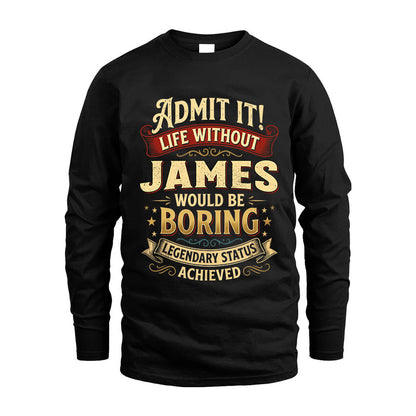 JAMES L02-TT36 Personalized Funny Quote Apparel