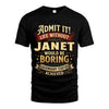 JANET L02-TT36 Personalized Funny Quote Apparel