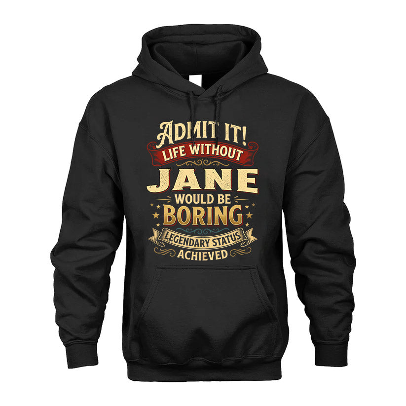 JANE L02-TT36 Personalized Funny Quote Apparel