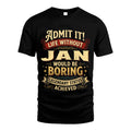 JAN L02-TT36 Personalized Funny Quote Apparel
