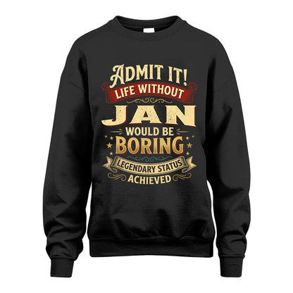 JAN L02-TT36 Personalized Funny Quote Apparel