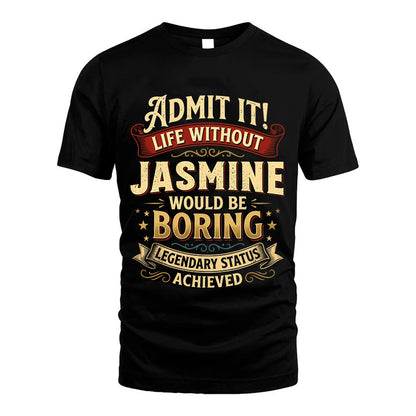 JASMINE L02-TT36 Personalized Funny Quote Apparel