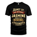JASMINE L02-TT36 Personalized Funny Quote Apparel