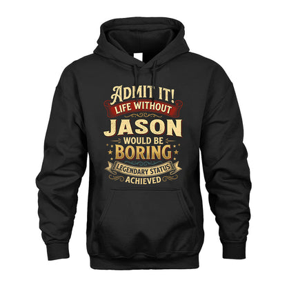 JASON L02-TT36 Personalized Funny Quote Apparel