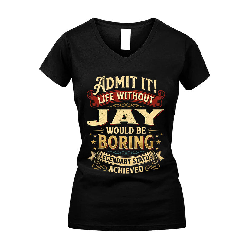 JAY L02-TT36 Personalized Funny Quote Apparel