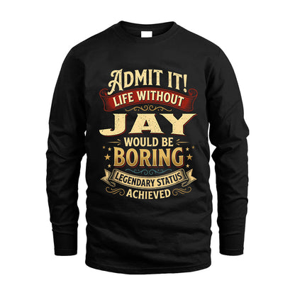 JAY L02-TT36 Personalized Funny Quote Apparel