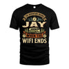 JAY L03-TT36 Personalized Funny Quote Apparel